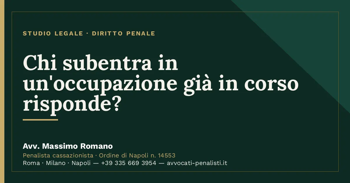 Chi subentra in un'occupazione già in corso risponde? — scheda dello Studio Legale Avv. Massimo Romano