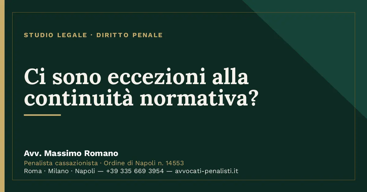 Ci sono eccezioni alla continuità normativa? — scheda dello Studio Legale Avv. Massimo Romano