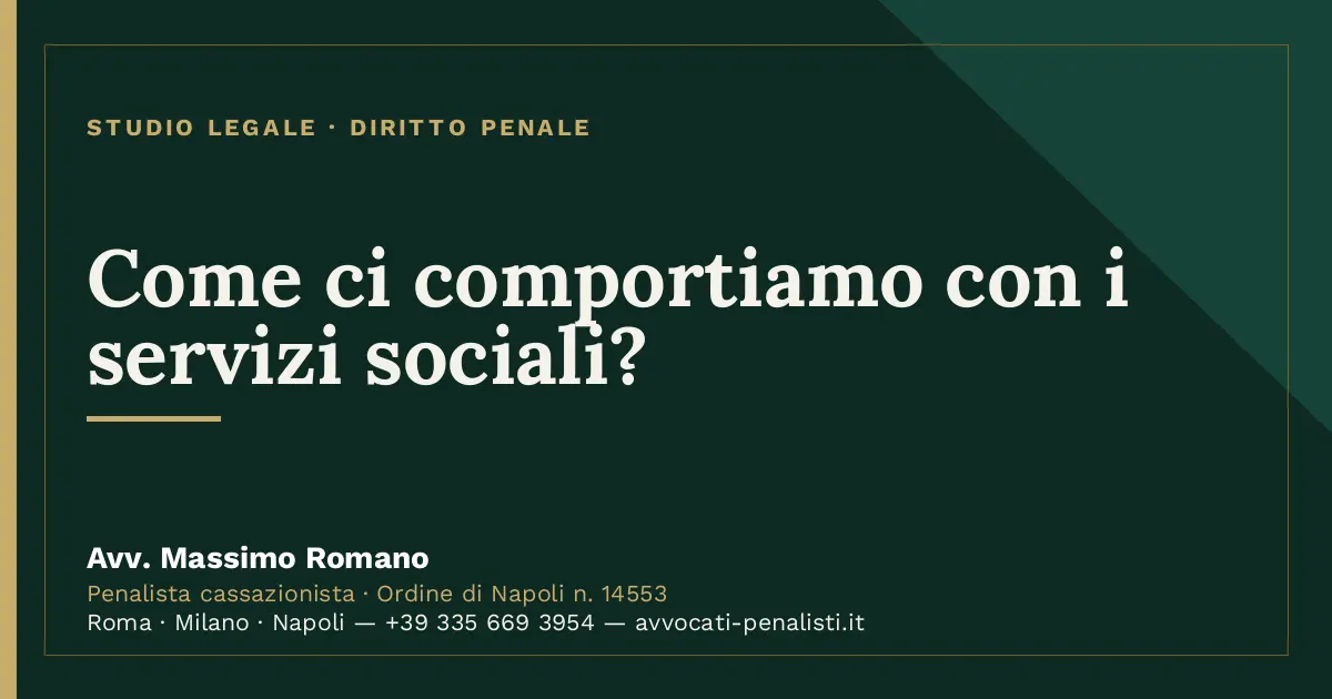 Come ci comportiamo con i servizi sociali? — scheda dello Studio Legale Avv. Massimo Romano