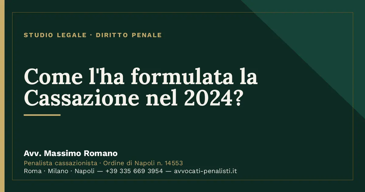 Come l'ha formulata la Cassazione nel 2024? — scheda dello Studio Legale Avv. Massimo Romano