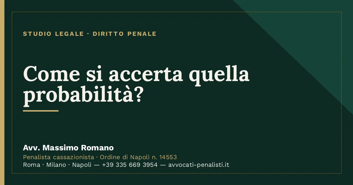 Come si accerta quella probabilità? — scheda dello Studio Legale Avv. Massimo Romano