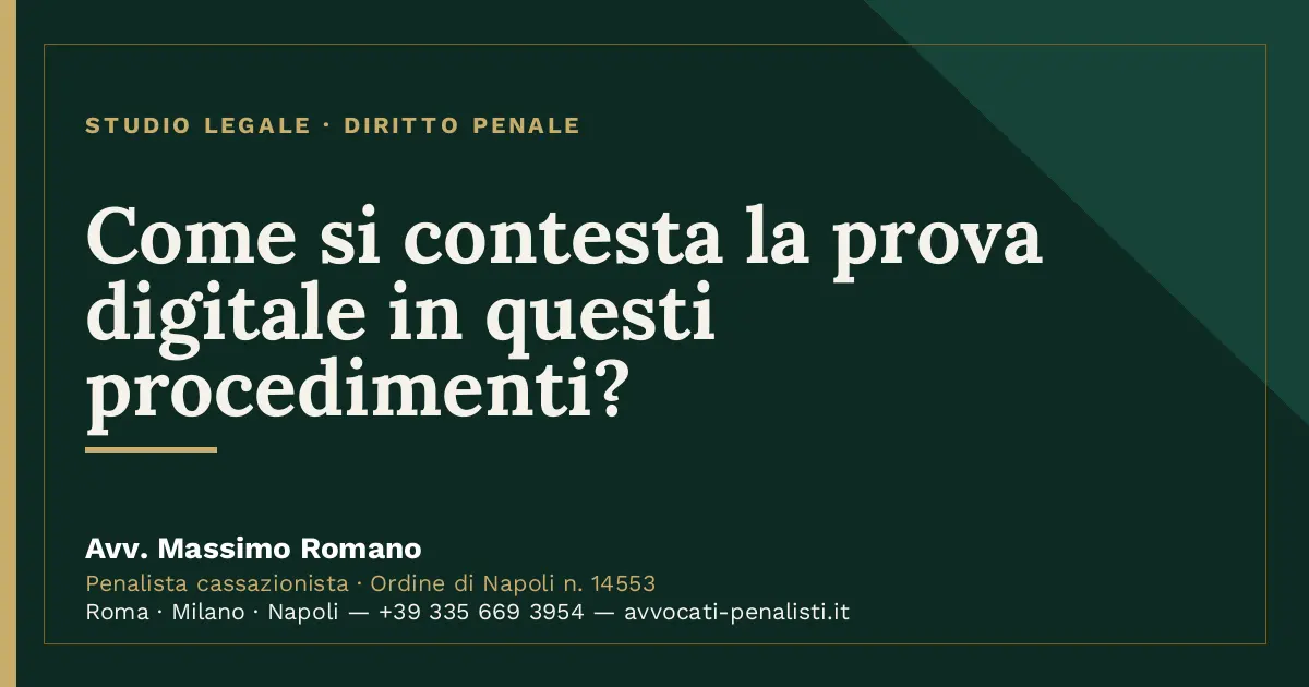 Come si contesta la prova digitale in questi procedimenti? — scheda dello Studio Legale Avv. Massimo Romano
