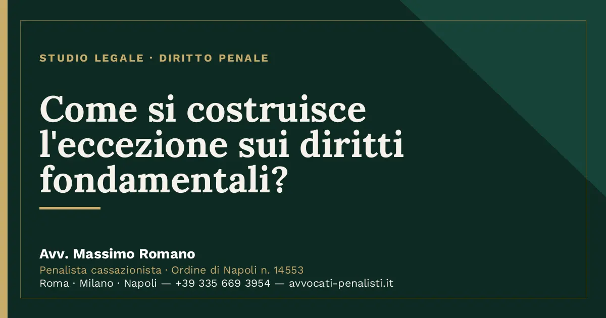Come si costruisce l'eccezione sui diritti fondamentali? — scheda dello Studio Legale Avv. Massimo Romano