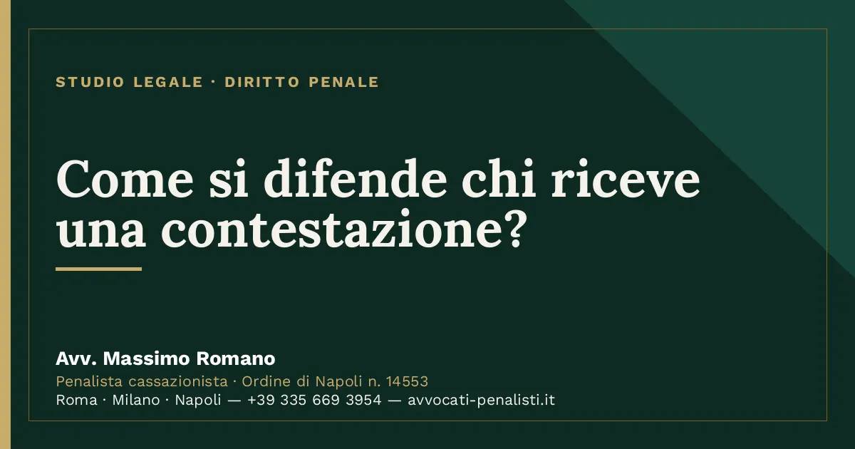 Come si difende chi riceve una contestazione? — scheda dello Studio Legale Avv. Massimo Romano