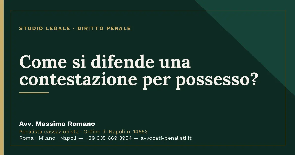 Come si difende una contestazione per possesso? — scheda dello Studio Legale Avv. Massimo Romano