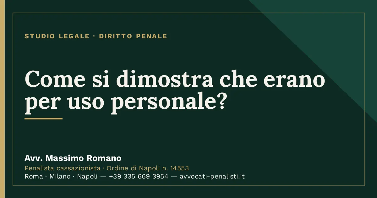 Come si dimostra che erano per uso personale? — scheda dello Studio Legale Avv. Massimo Romano
