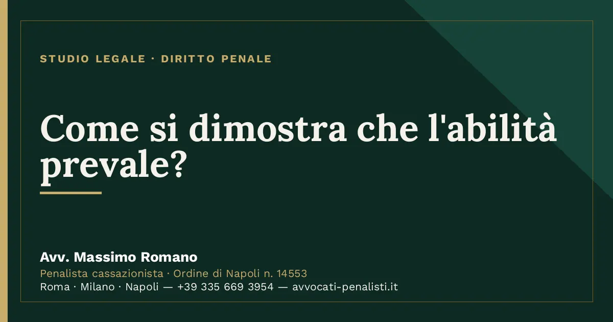 Come si dimostra che l'abilità prevale? — scheda dello Studio Legale Avv. Massimo Romano