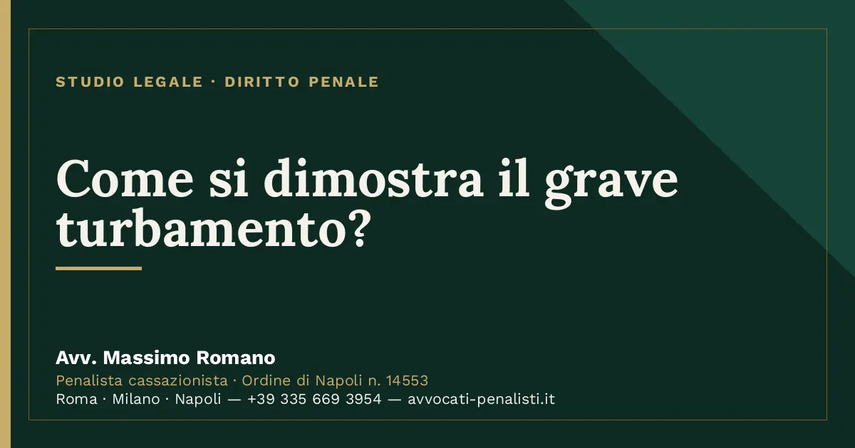 Come si dimostra il grave turbamento? — scheda dello Studio Legale Avv. Massimo Romano