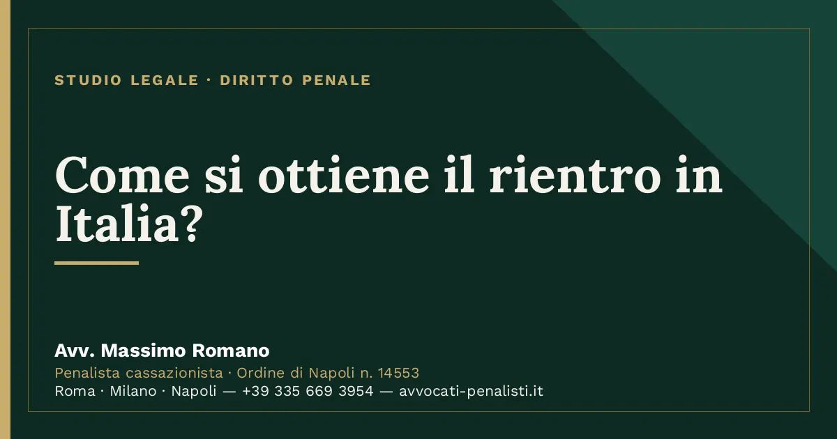 Come si ottiene il rientro in Italia? — scheda dello Studio Legale Avv. Massimo Romano