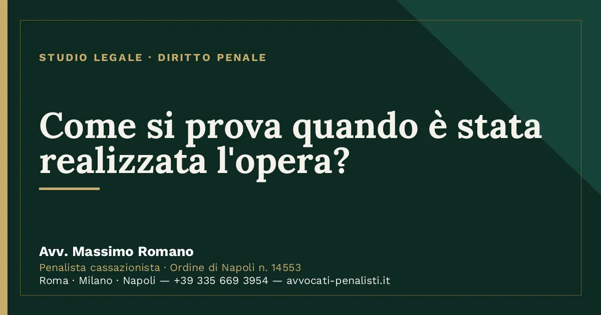 Come si prova quando è stata realizzata l'opera? — scheda dello Studio Legale Avv. Massimo Romano