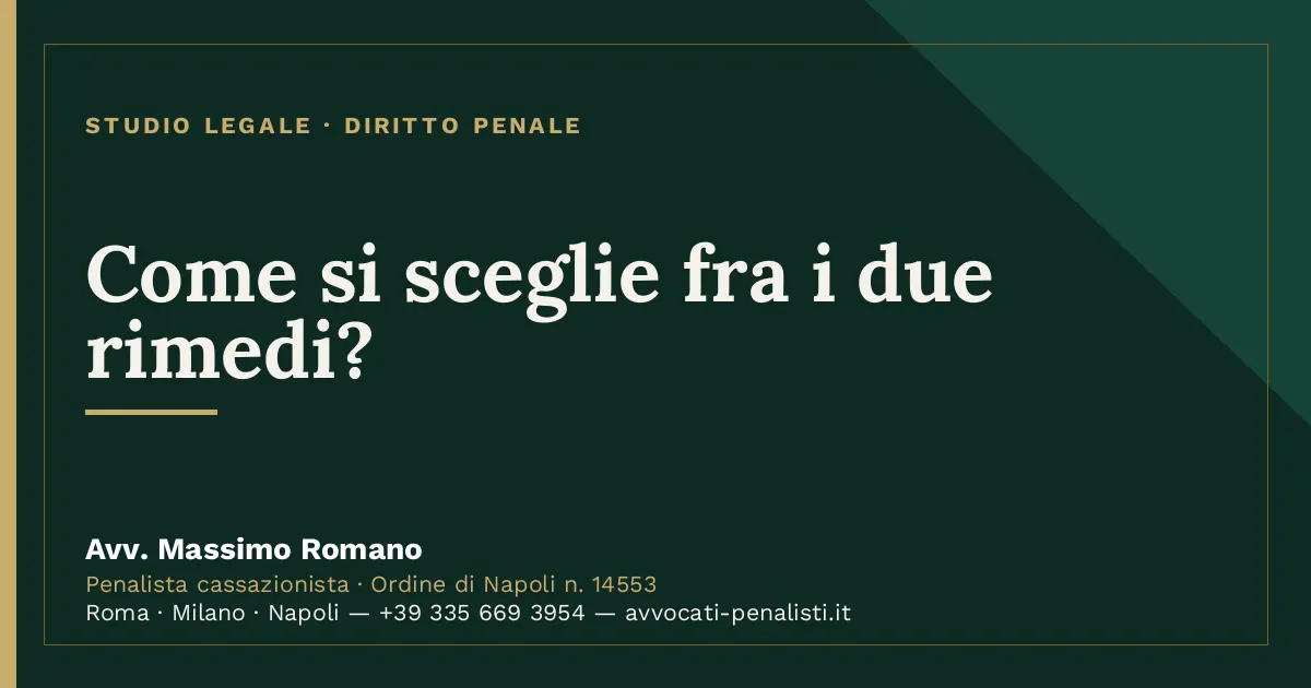 Come si sceglie fra i due rimedi? — scheda dello Studio Legale Avv. Massimo Romano