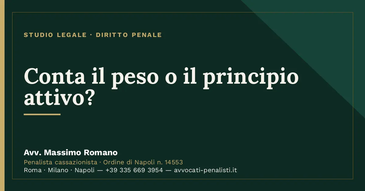 Conta il peso o il principio attivo? — scheda dello Studio Legale Avv. Massimo Romano