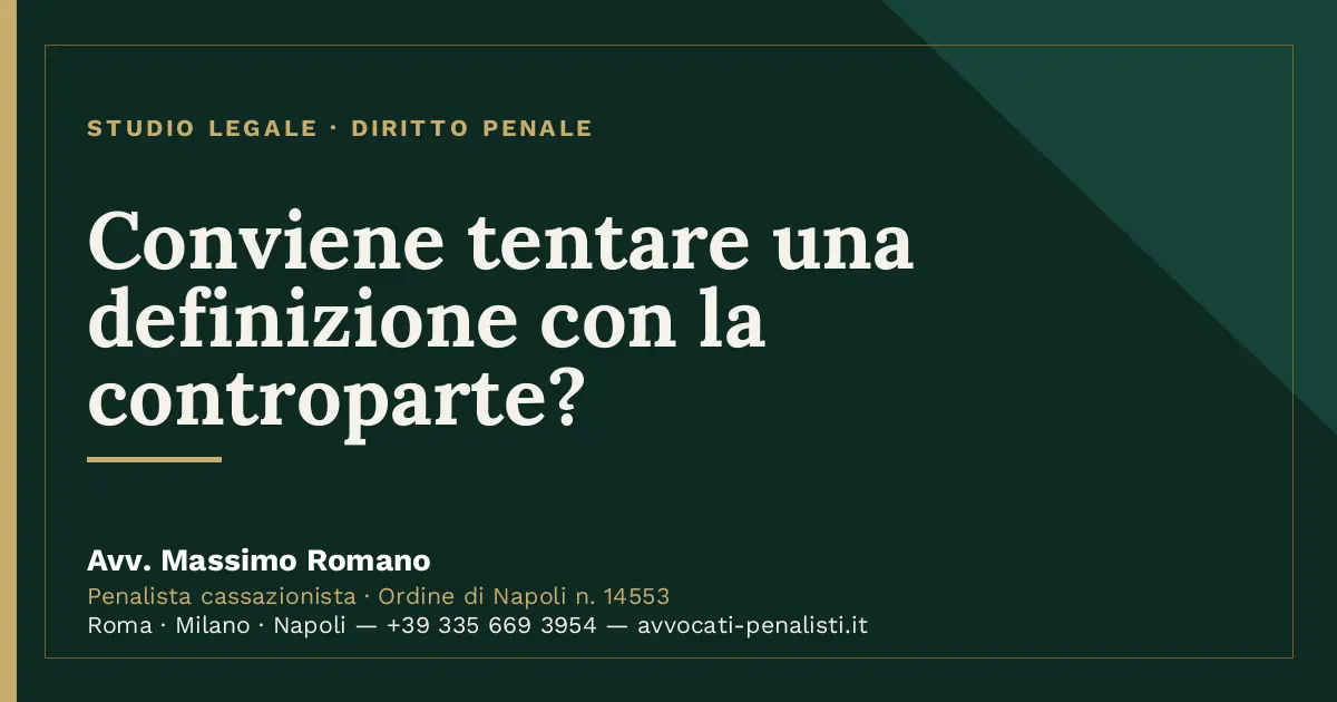 Conviene tentare una definizione con la controparte? — scheda dello Studio Legale Avv. Massimo Romano