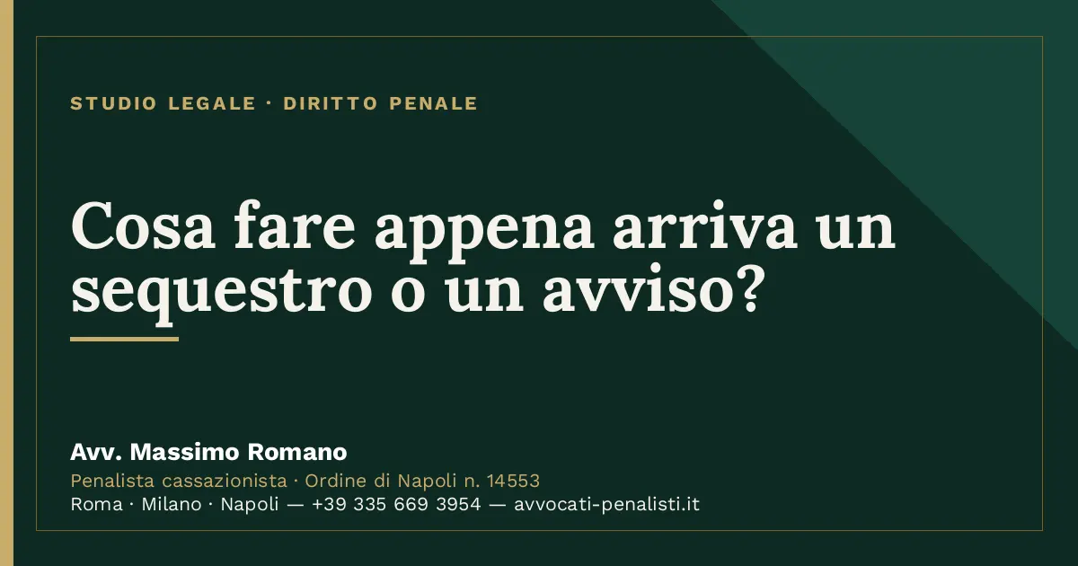 Cosa fare appena arriva un sequestro o un avviso? — scheda dello Studio Legale Avv. Massimo Romano