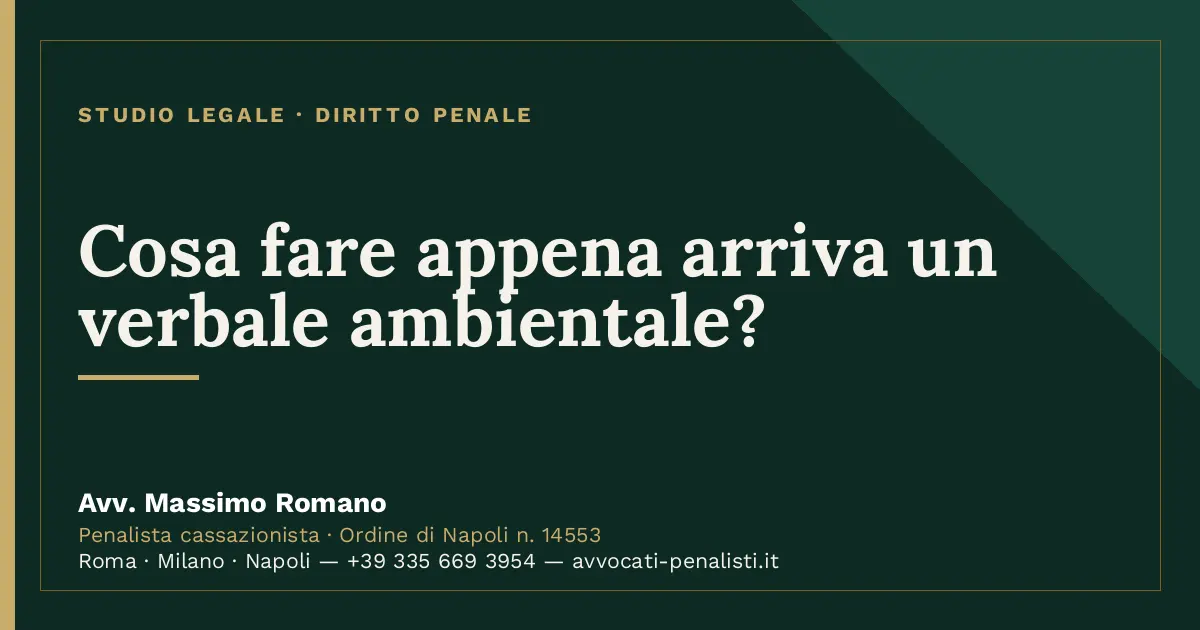 Cosa fare appena arriva un verbale ambientale? — scheda dello Studio Legale Avv. Massimo Romano