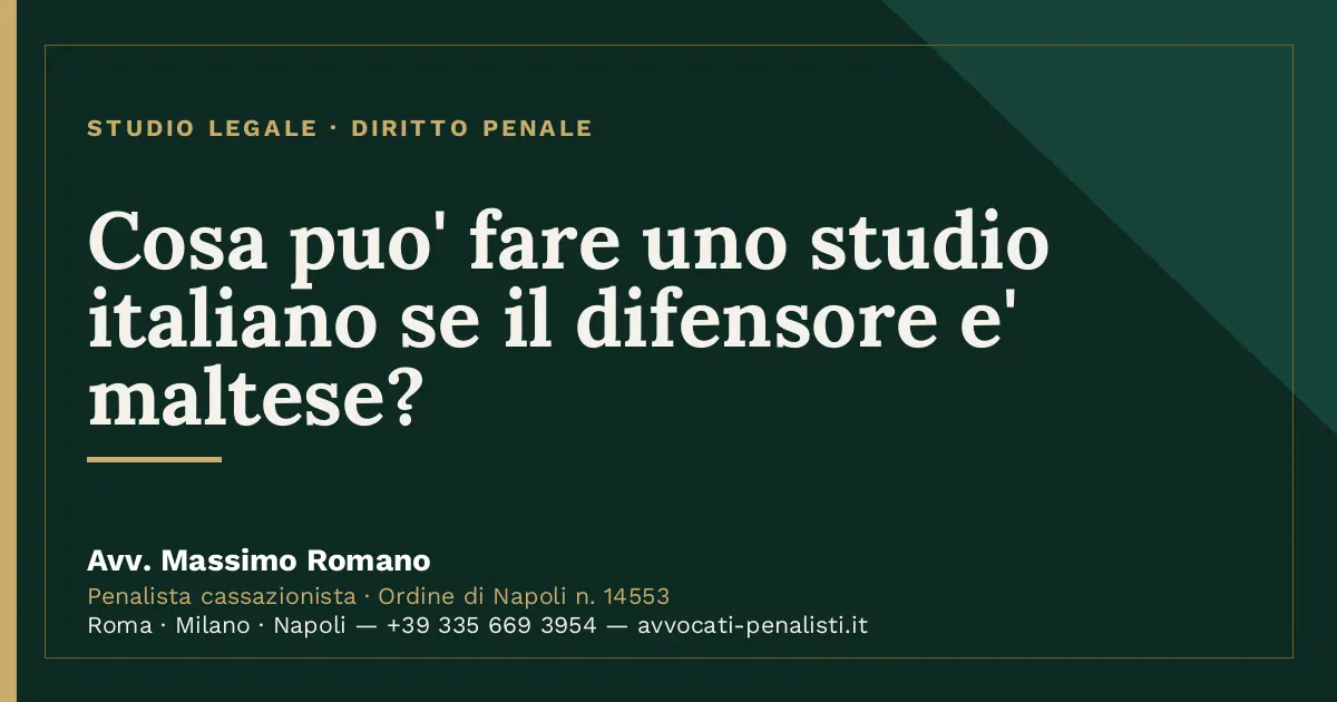 Cosa puo' fare uno studio italiano se il difensore e' maltese? — scheda dello Studio Legale Avv. Massimo Romano
