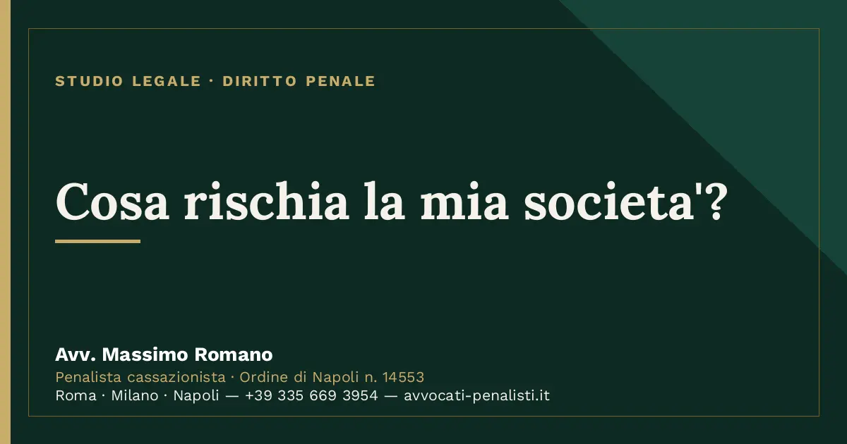 Cosa rischia la mia societa'? — scheda dello Studio Legale Avv. Massimo Romano