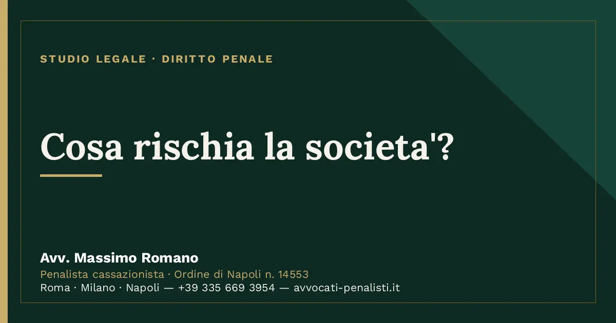 Cosa rischia la societa'? — scheda dello Studio Legale Avv. Massimo Romano