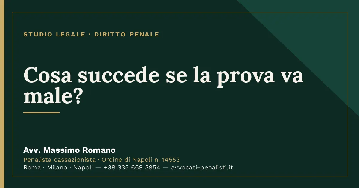 Cosa succede se la prova va male? — scheda dello Studio Legale Avv. Massimo Romano
