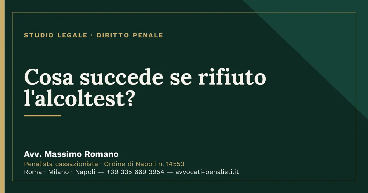 Cosa succede se rifiuto l'alcoltest? — scheda dello Studio Legale Avv. Massimo Romano