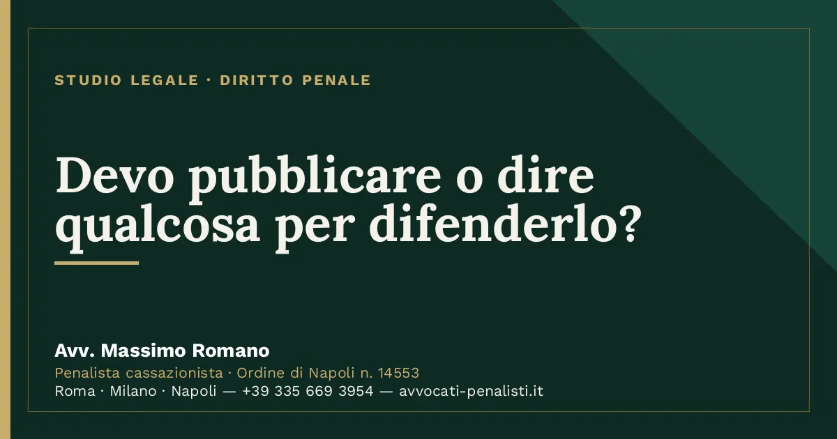Devo pubblicare o dire qualcosa per difenderlo? — scheda dello Studio Legale Avv. Massimo Romano
