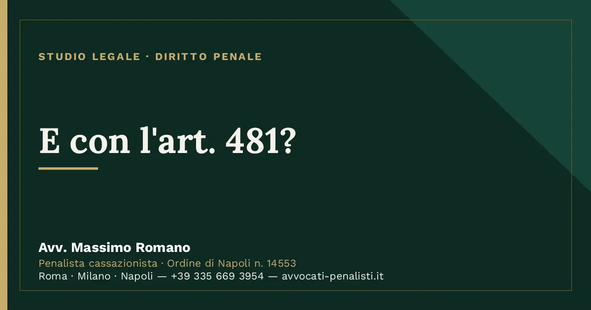 E con l'art. 481? — scheda dello Studio Legale Avv. Massimo Romano