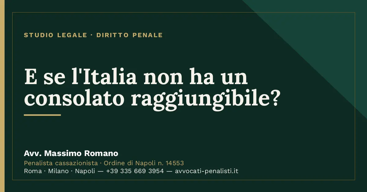 E se l'Italia non ha un consolato raggiungibile? — scheda dello Studio Legale Avv. Massimo Romano