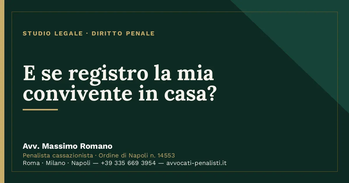 E se registro la mia convivente in casa? — scheda dello Studio Legale Avv. Massimo Romano