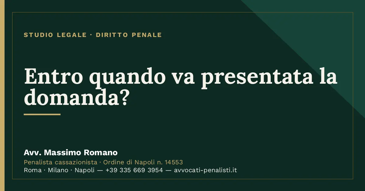 Entro quando va presentata la domanda? — scheda dello Studio Legale Avv. Massimo Romano