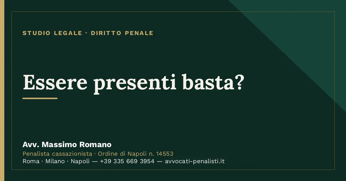 Essere presenti basta? — scheda dello Studio Legale Avv. Massimo Romano