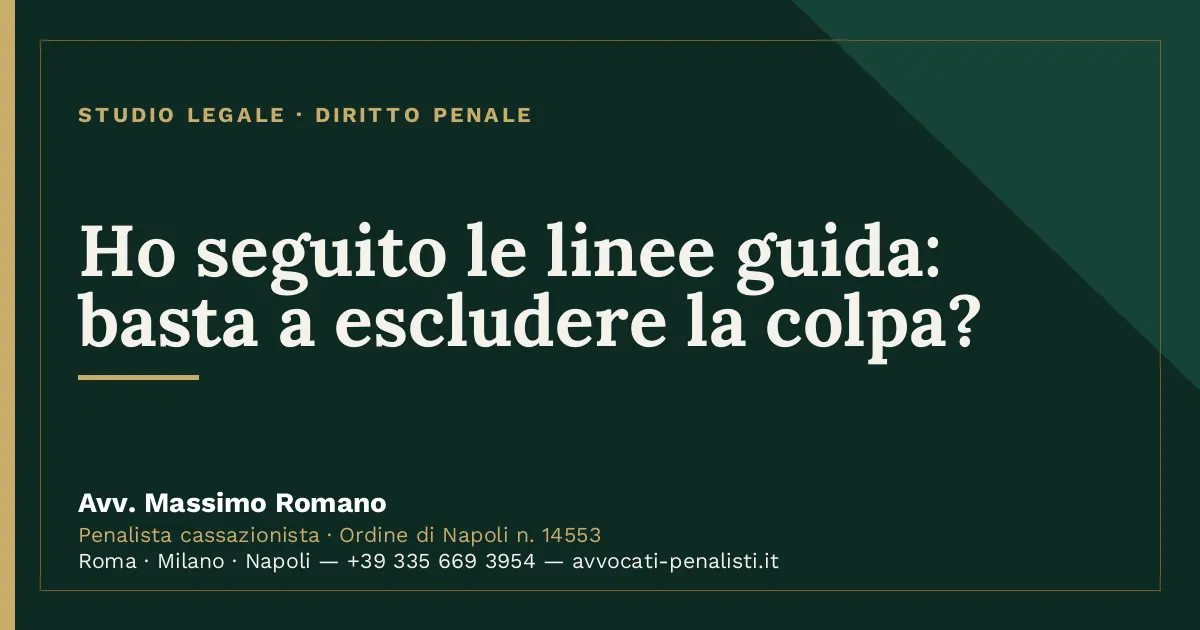 Ho seguito le linee guida: basta a escludere la colpa? — scheda dello Studio Legale Avv. Massimo Romano
