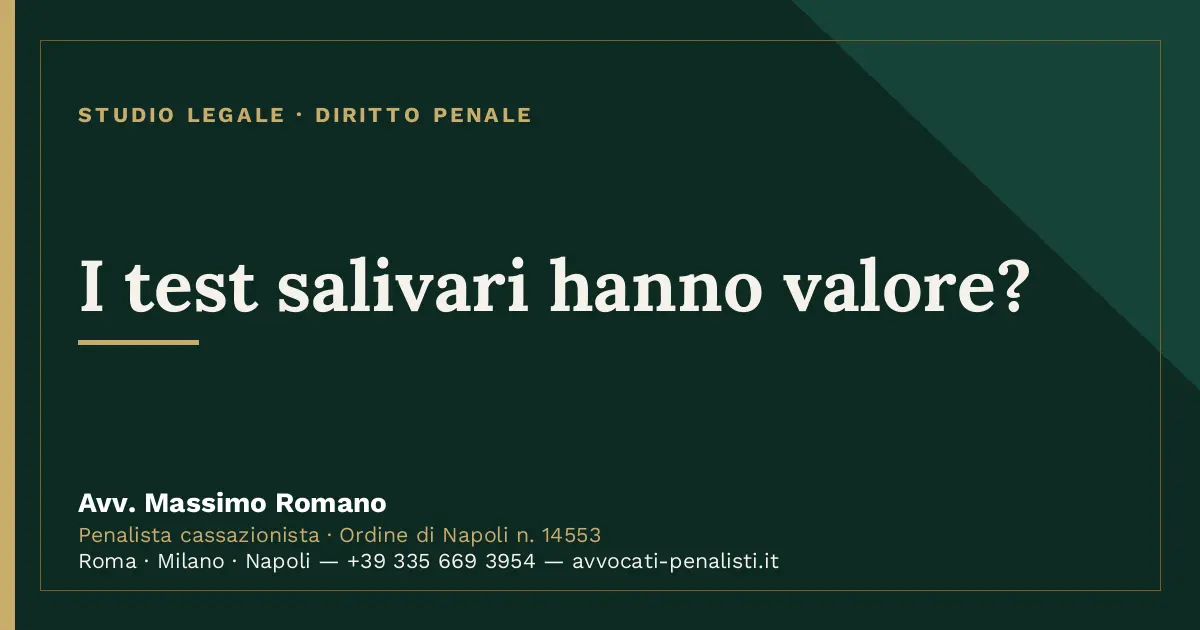 I test salivari hanno valore? — scheda dello Studio Legale Avv. Massimo Romano