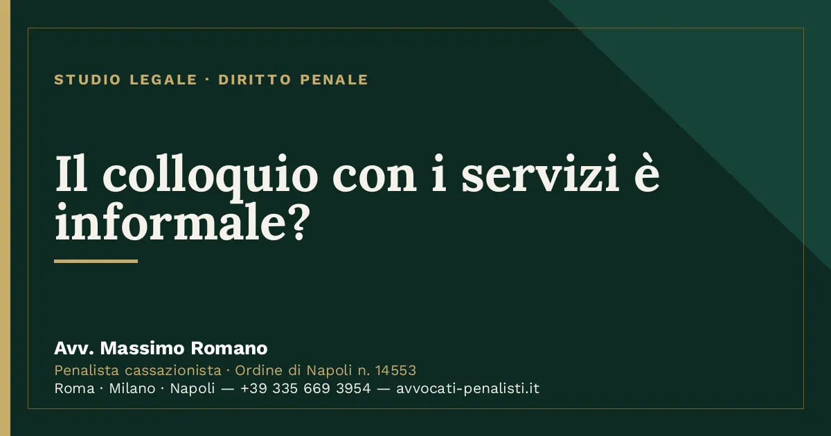 Il colloquio con i servizi è informale? — scheda dello Studio Legale Avv. Massimo Romano