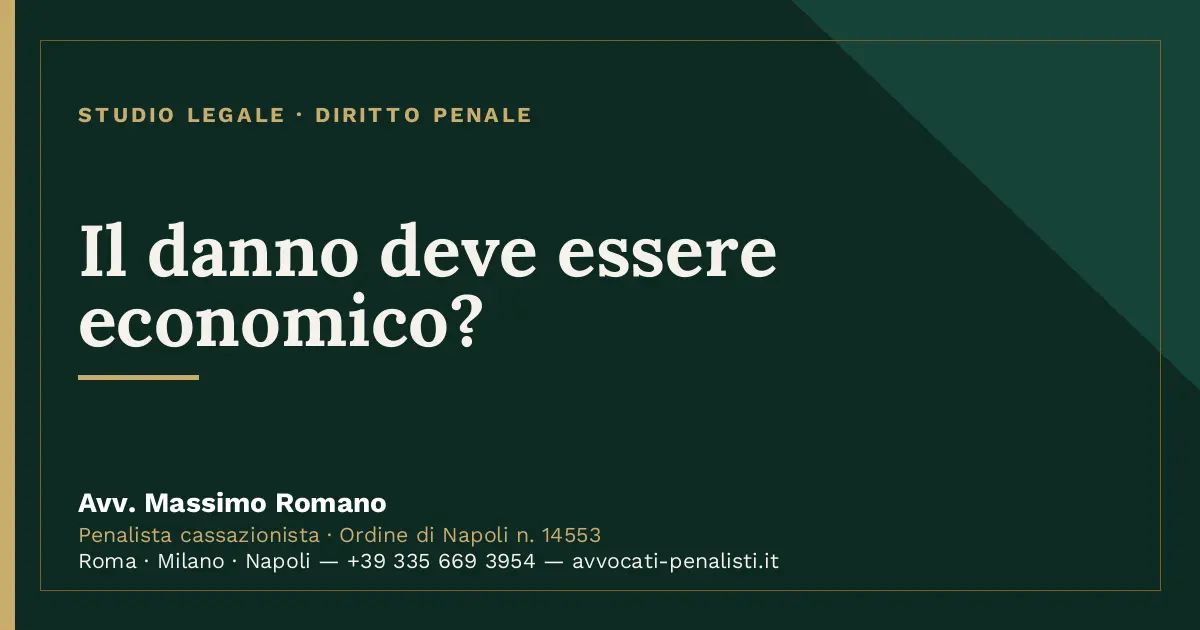 Il danno deve essere economico? — scheda dello Studio Legale Avv. Massimo Romano