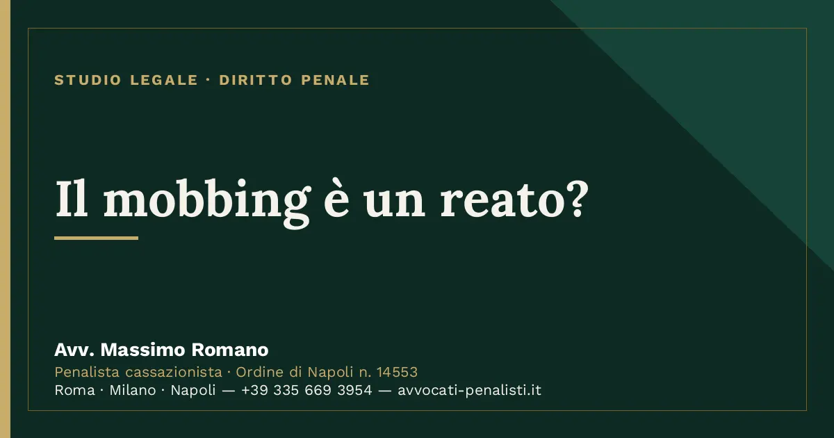 Il mobbing è un reato? — scheda dello Studio Legale Avv. Massimo Romano