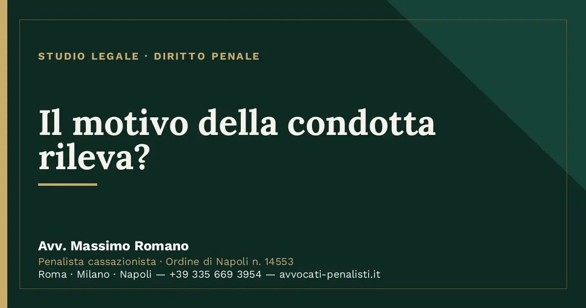 Il motivo della condotta rileva? — scheda dello Studio Legale Avv. Massimo Romano