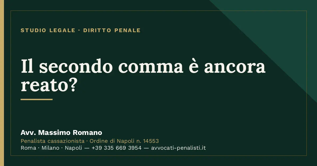 Il secondo comma è ancora reato? — scheda dello Studio Legale Avv. Massimo Romano