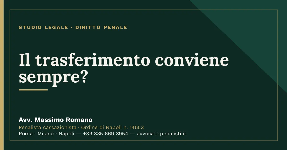Il trasferimento conviene sempre? — scheda dello Studio Legale Avv. Massimo Romano