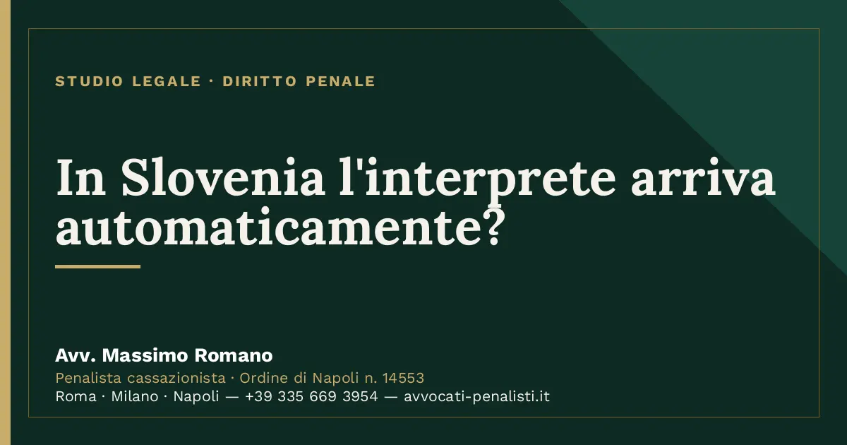 In Slovenia l'interprete arriva automaticamente? — scheda dello Studio Legale Avv. Massimo Romano