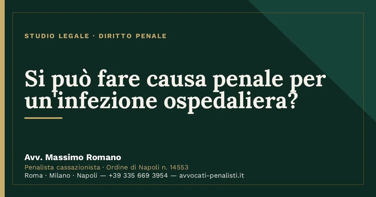Si può fare causa penale per un'infezione ospedaliera? — scheda dello Studio Legale Avv. Massimo Romano