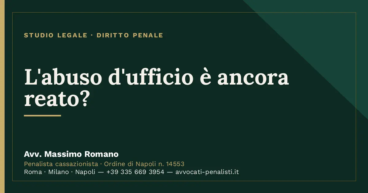 L'abuso d'ufficio è ancora reato? — scheda dello Studio Legale Avv. Massimo Romano