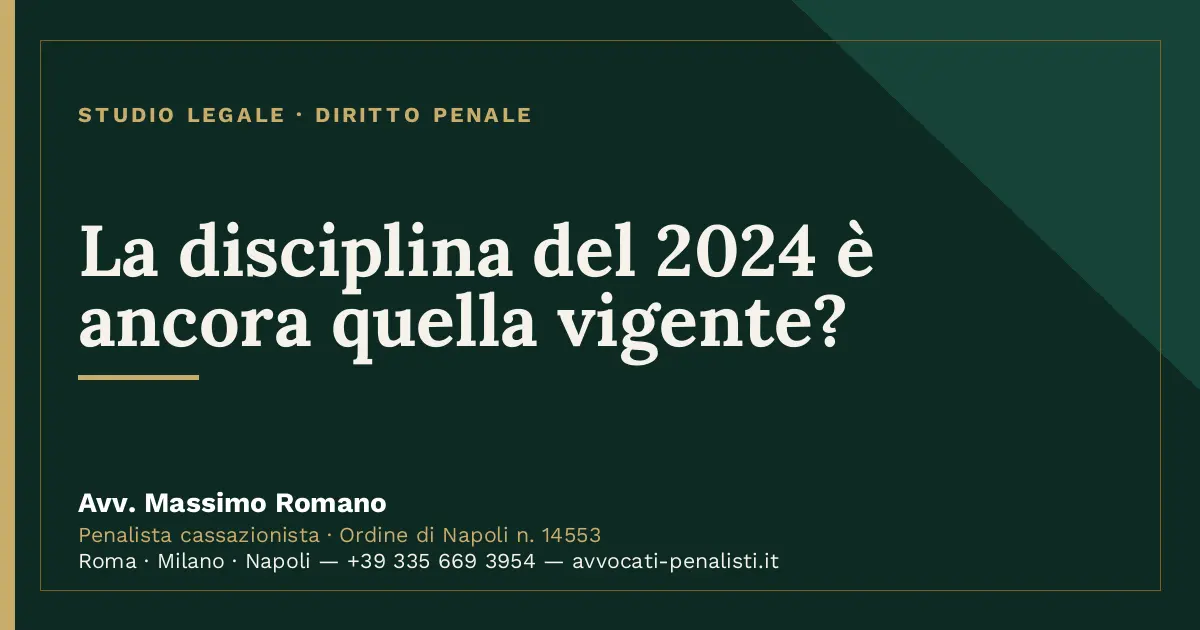 La disciplina del 2024 è ancora quella vigente? — scheda dello Studio Legale Avv. Massimo Romano