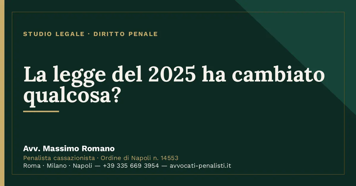 La legge del 2025 ha cambiato qualcosa? — scheda dello Studio Legale Avv. Massimo Romano