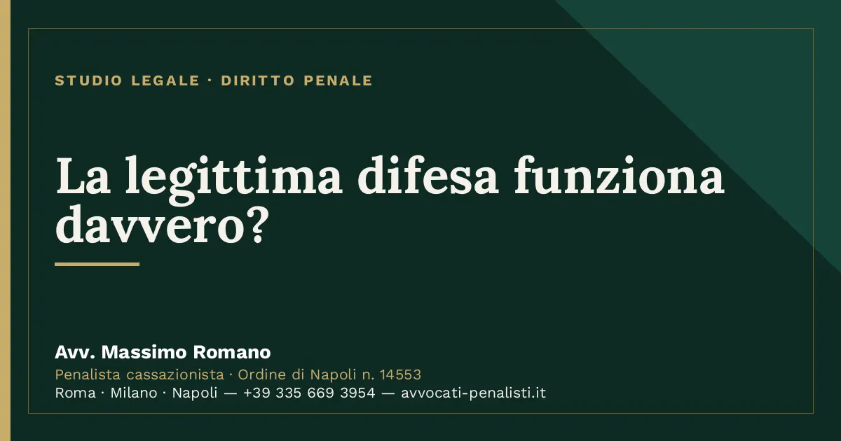 La legittima difesa funziona davvero? — scheda dello Studio Legale Avv. Massimo Romano
