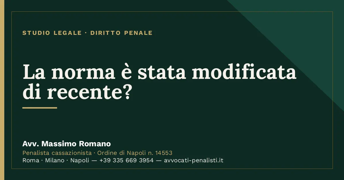 La norma è stata modificata di recente? — scheda dello Studio Legale Avv. Massimo Romano