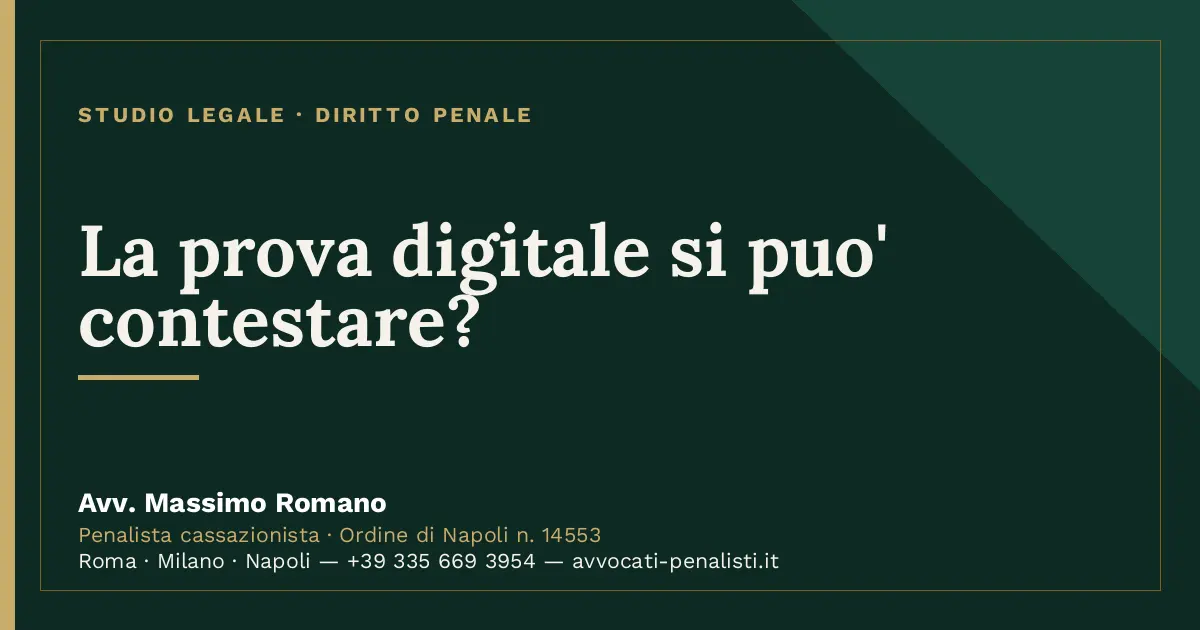 La prova digitale si puo' contestare? — scheda dello Studio Legale Avv. Massimo Romano