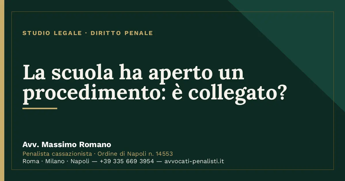 La scuola ha aperto un procedimento: è collegato? — scheda dello Studio Legale Avv. Massimo Romano
