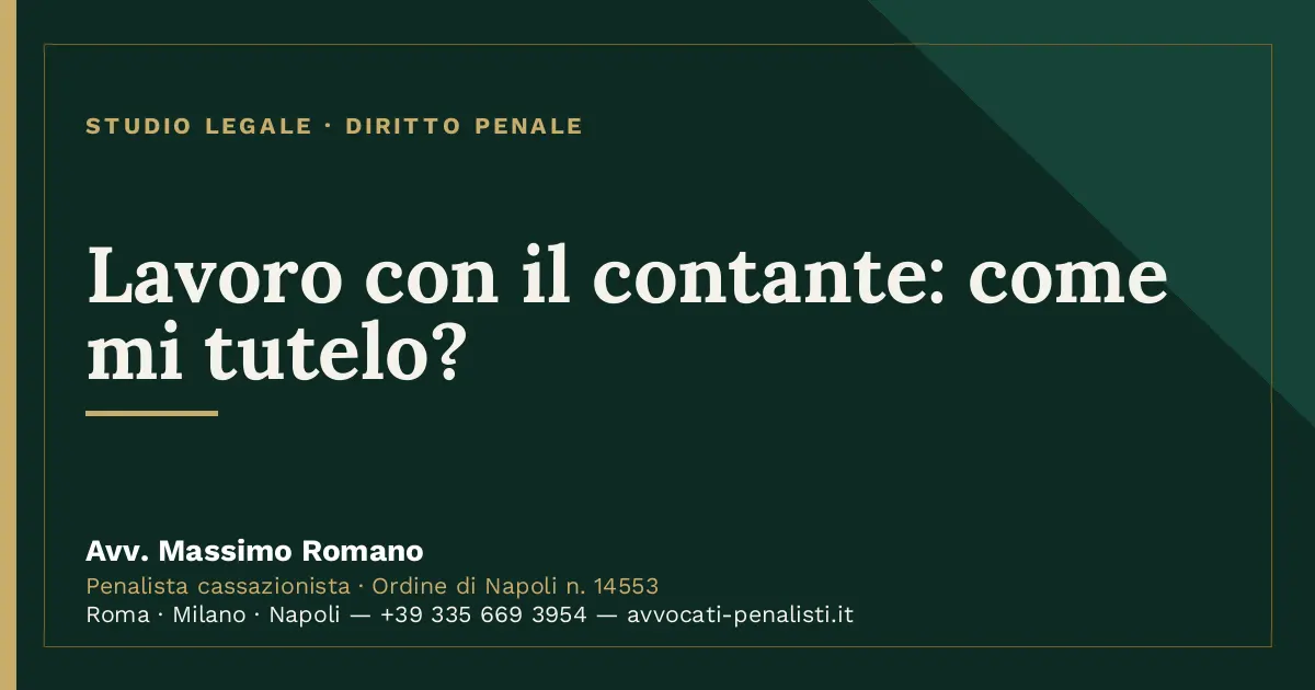 Lavoro con il contante: come mi tutelo? — scheda dello Studio Legale Avv. Massimo Romano