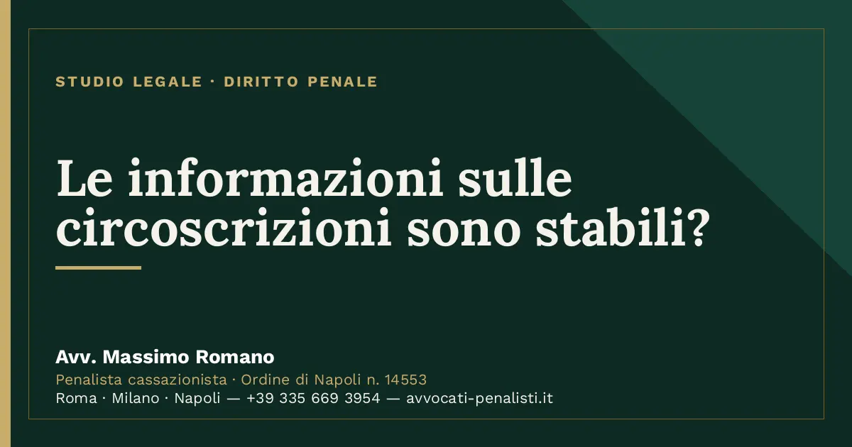 Le informazioni sulle circoscrizioni sono stabili? — scheda dello Studio Legale Avv. Massimo Romano