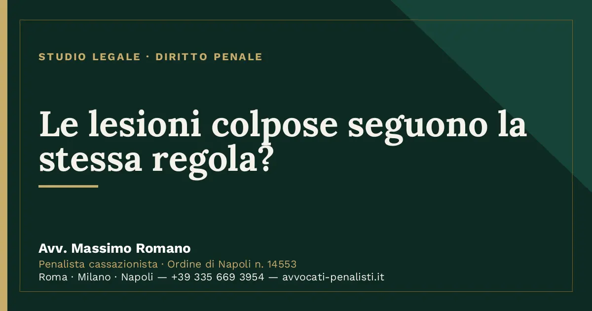 Le lesioni colpose seguono la stessa regola? — scheda dello Studio Legale Avv. Massimo Romano